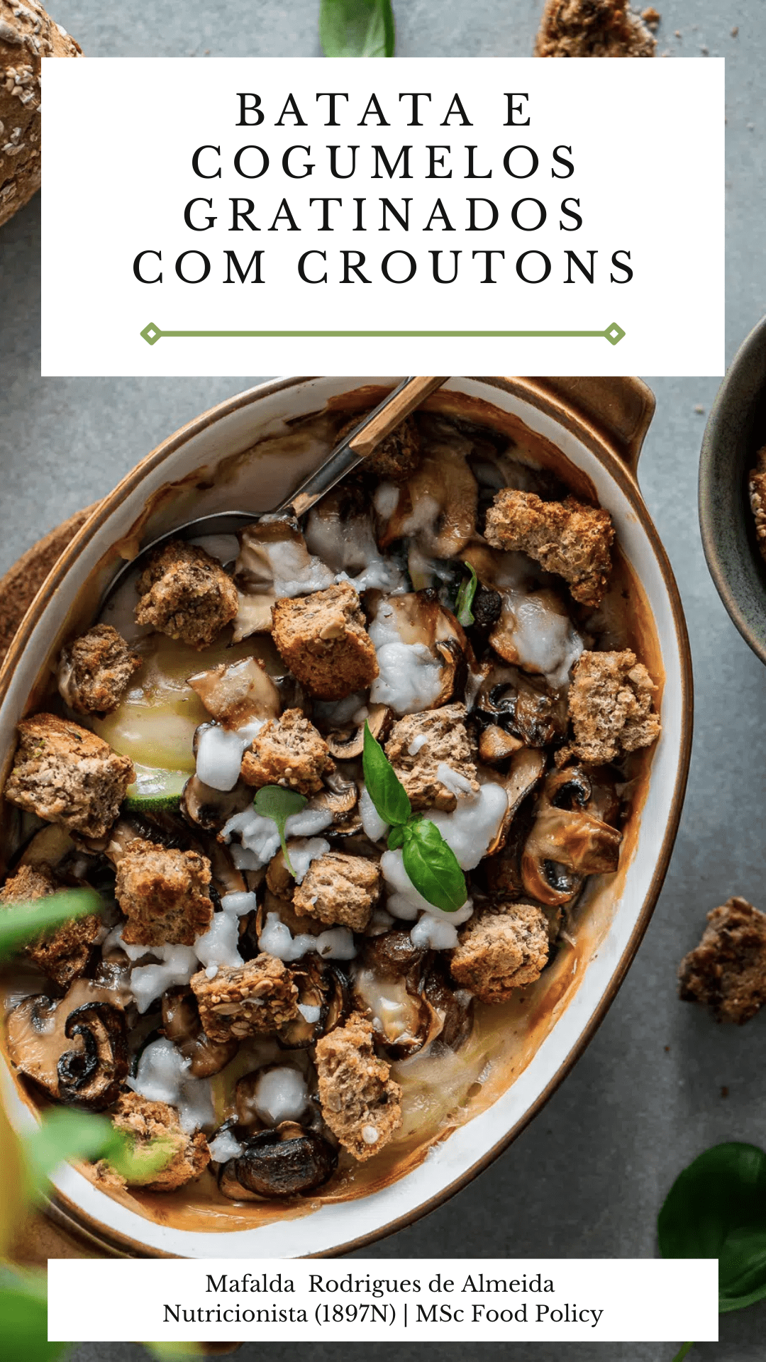 BATATA E COGUMELOS GRATINADOS COM CROUTONS